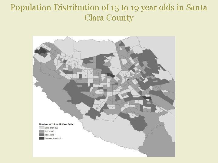 Population Distribution of 15 to 19 year olds in Santa Clara County 
