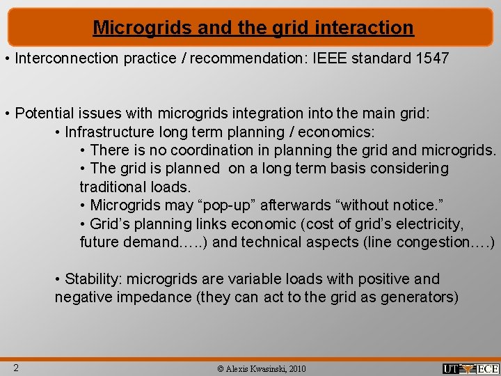 Microgrids and the grid interaction • Interconnection practice / recommendation: IEEE standard 1547 •