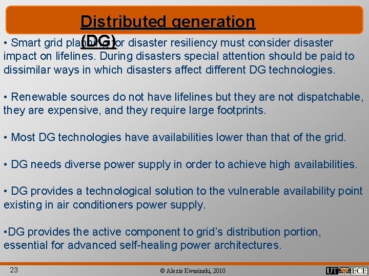 Distributed generation • Smart grid planning (DG)for disaster resiliency must consider disaster impact on