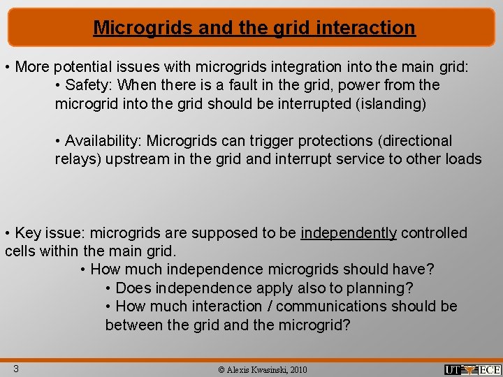 Microgrids and the grid interaction • More potential issues with microgrids integration into the