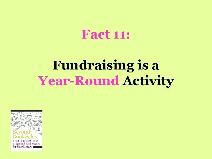 Fact 11: Fundraising is a Year-Round Activity 