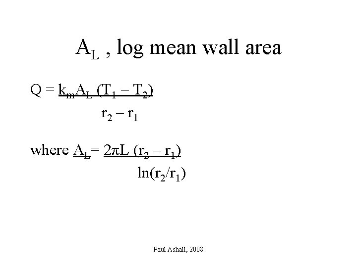 AL , log mean wall area Q = km. AL (T 1 – T