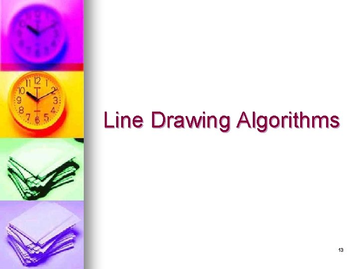 Line Drawing Algorithms 13 