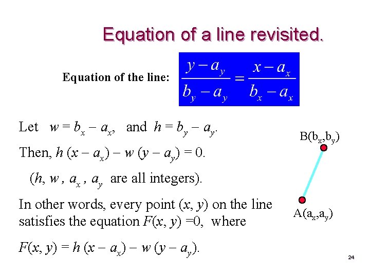 Equation of a line revisited. Equation of the line: Let w = bx ax,