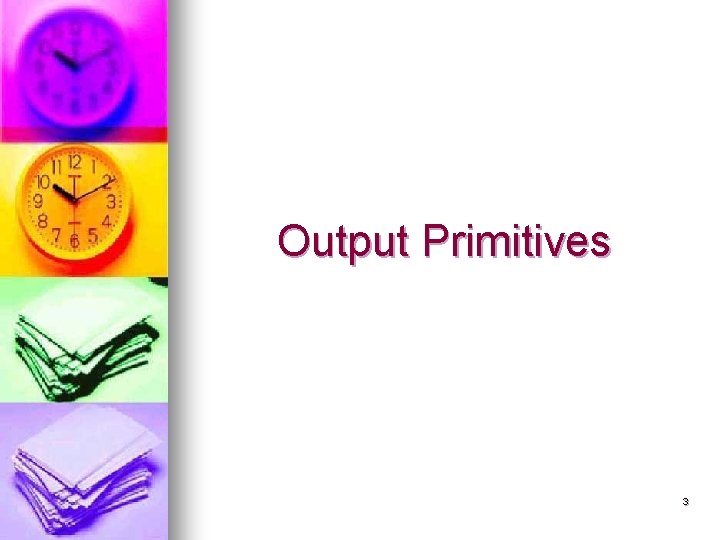 Output Primitives 3 