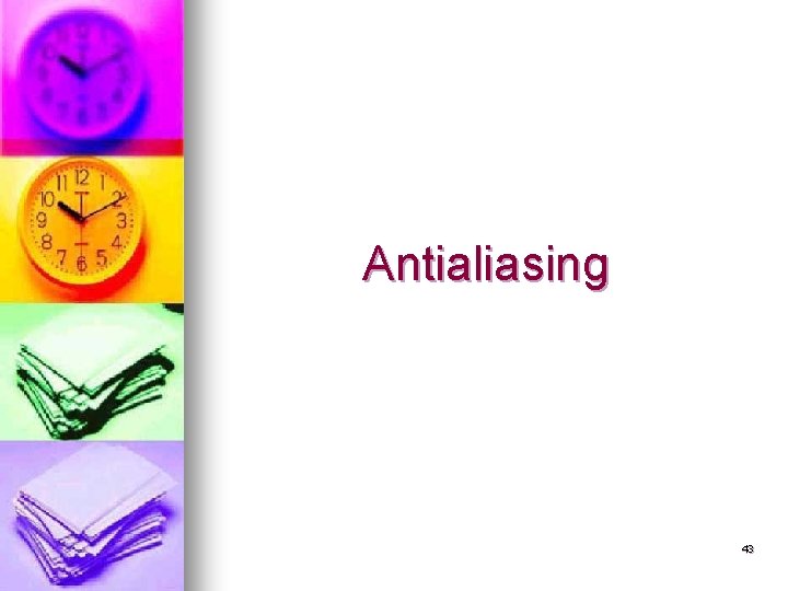 Antialiasing 43 