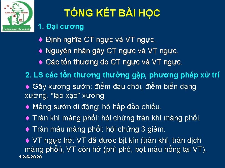 TỔNG KẾT BÀI HỌC 1. Đại cương Định nghĩa CT ngực và VT ngực.