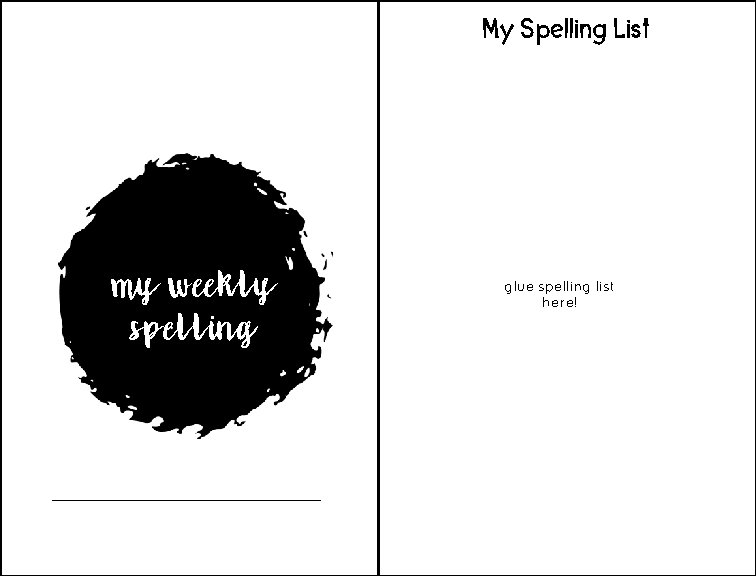 My Spelling List my weekly spelling _______________ glue spelling list here! 