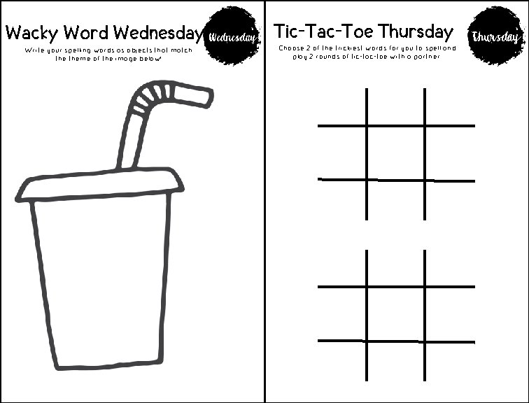 Wacky Word Wednesday Tic-Tac-Toe Thursday Write your spelling words as objects that match theme