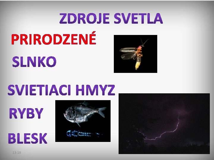 PRIRODZENÉ 13: 18 PRIRODZENÉ 13: 18