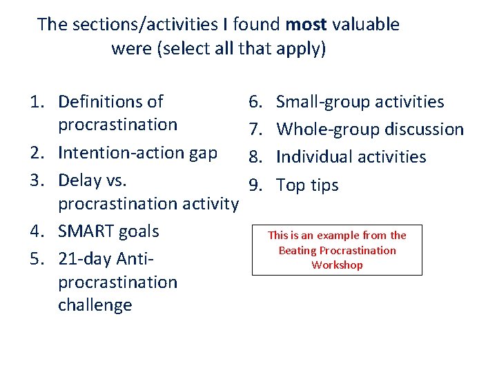 The sections/activities I found most valuable were (select all that apply) 1. Definitions of