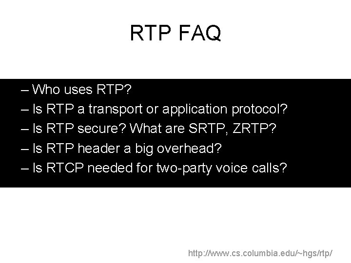RTP FAQ – Who uses RTP? – Is RTP a transport or application protocol?