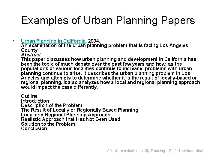 Examples of Urban Planning Papers • Urban Planning in California, 2004. An examination of