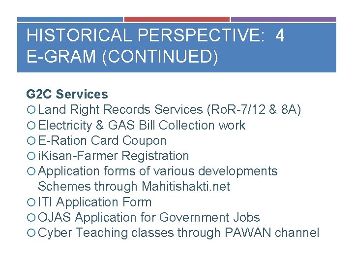 HISTORICAL PERSPECTIVE: 4 E-GRAM (CONTINUED) G 2 C Services Land Right Records Services (Ro.