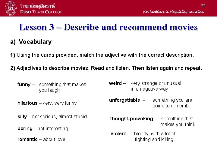 22 Lesson 3 – Describe and recommend movies a) Vocabulary 1) Using the cards
