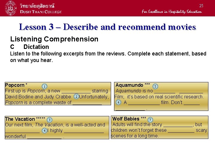 25 Lesson 3 – Describe and recommend movies Listening Comprehension C Dictation Listen to