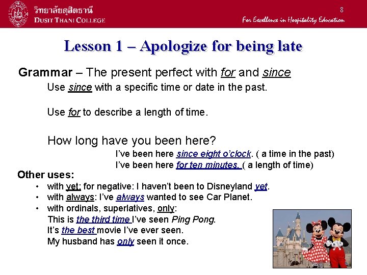 8 Lesson 1 – Apologize for being late Grammar – The present perfect with