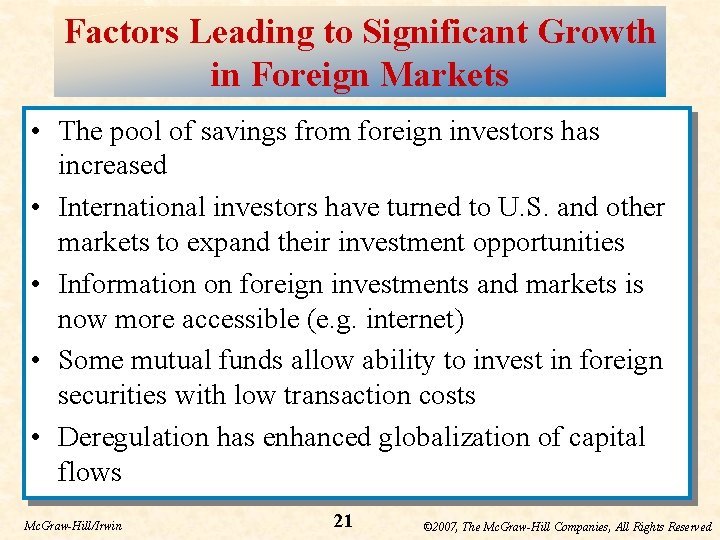 Factors Leading to Significant Growth in Foreign Markets • The pool of savings from