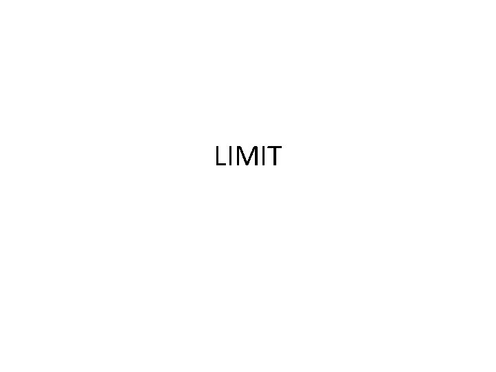 LIMIT 