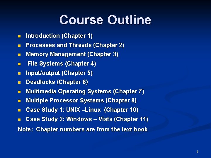 Course Outline n Introduction (Chapter 1) n Processes and Threads (Chapter 2) n Memory