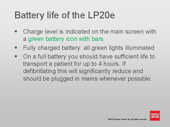 Battery life of the LP 20 e § Charge level is indicated on the