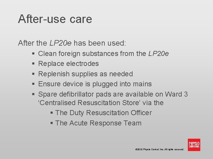 After-use care After the LP 20 e has been used: § § § Clean
