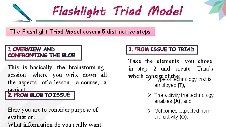 Flashlight Triad Model The Flashlight Triad Model covers 5 distinctive steps This is basically