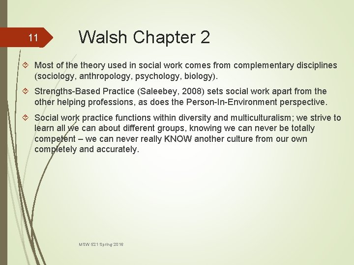 11 Walsh Chapter 2 Most of theory used in social work comes from complementary