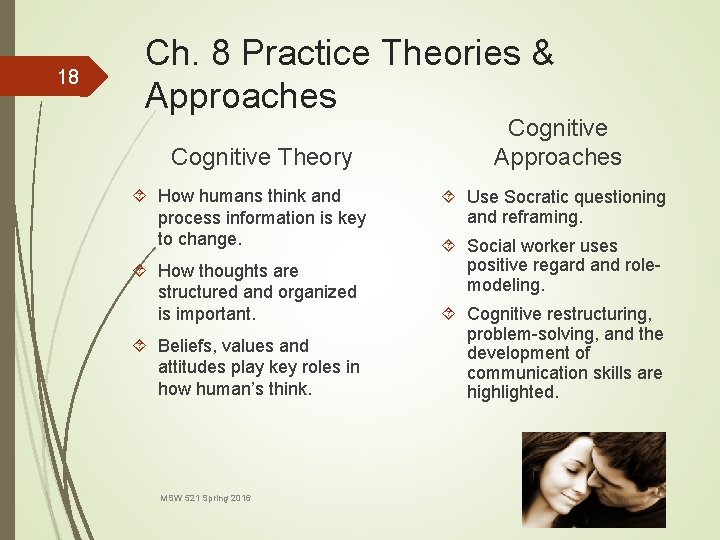 18 Ch. 8 Practice Theories & Approaches Cognitive Theory How humans think and process