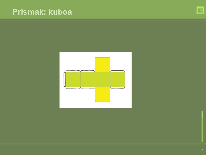 Prismak: kuboa Prismak: kuboa