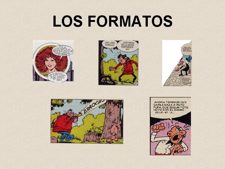 LOS FORMATOS 