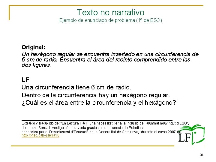 Texto no narrativo Ejemplo de enunciado de problema (1º de ESO) Original: Un hexágono