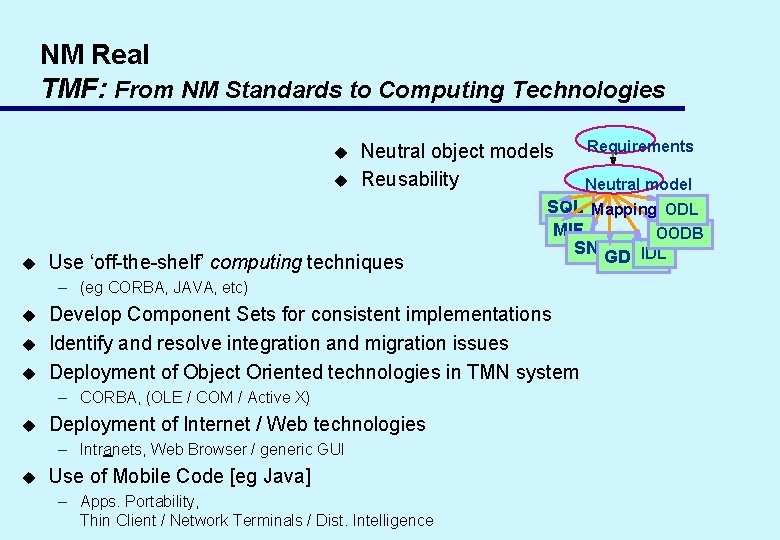 NM Real TMF: From NM Standards to Computing Technologies u u u Neutral object