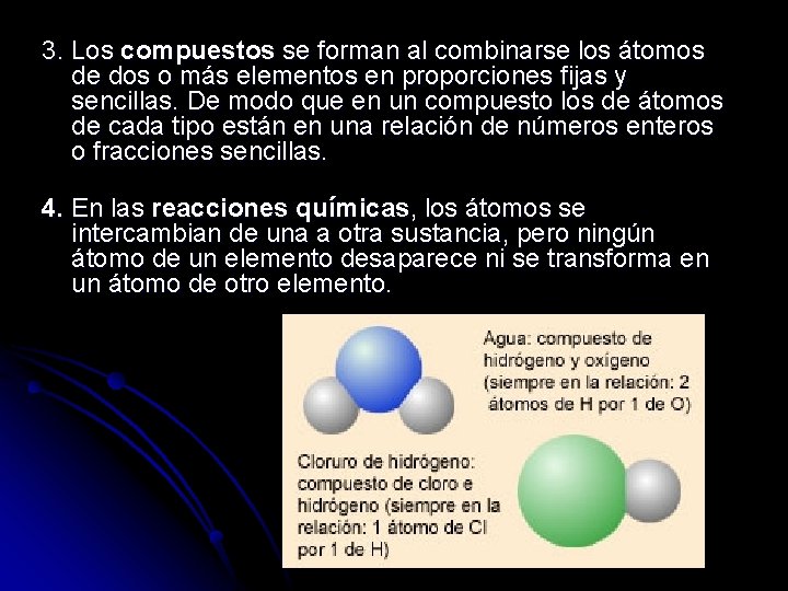 3. Los compuestos se forman al combinarse los átomos de dos o más elementos