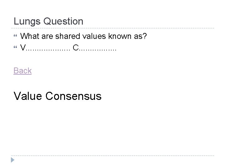 Lungs Question What are shared values known as? V. . . . . C. Lungs Question What are shared values known as? V. . . . . C.