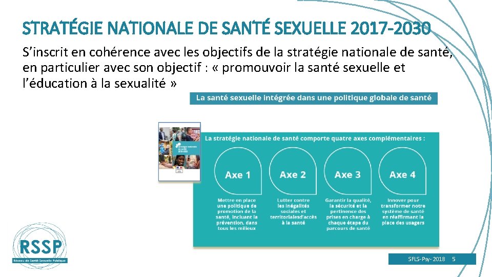 STRATÉGIE NATIONALE DE SANTÉ SEXUELLE 2017 -2030 S’inscrit en cohérence avec les objectifs de