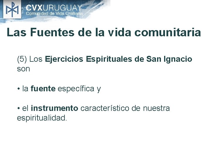 Las Fuentes de la vida comunitaria (5) Los Ejercicios Espirituales de San Ignacio son