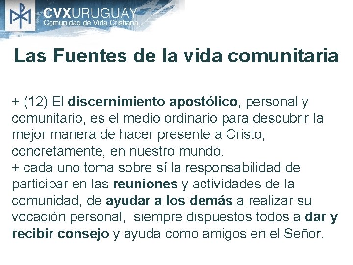 Las Fuentes de la vida comunitaria + (12) El discernimiento apostólico, personal y comunitario,