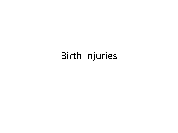 Birth Injuries 