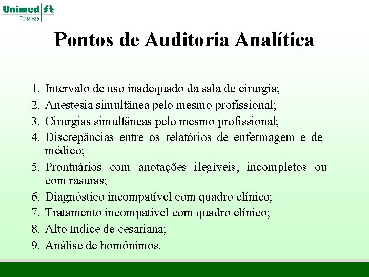 Pontos de Auditoria Analítica 1. 2. 3. 4. 5. 6. 7. 8. 9. Intervalo Pontos de Auditoria Analítica 1. 2. 3. 4. 5. 6. 7. 8. 9. Intervalo