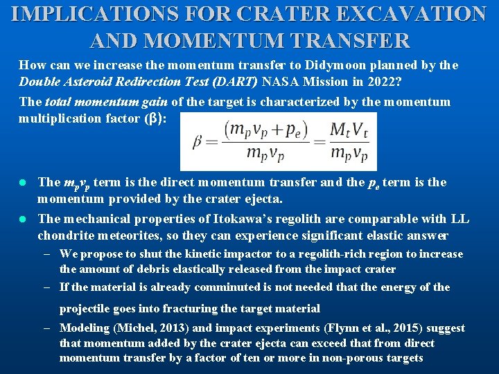 IMPLICATIONS FOR CRATER EXCAVATION AND MOMENTUM TRANSFER How can we increase the momentum transfer