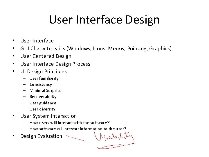 User Interface Design • • • User Interface GUI Characteristics (Windows, Icons, Menus, Pointing,