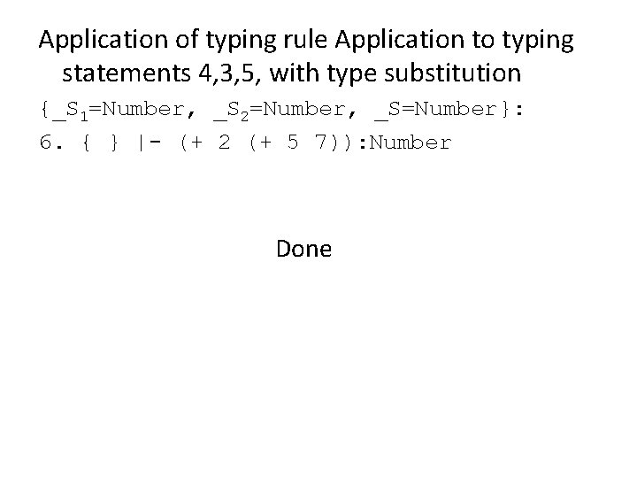Application of typing rule Application to typing statements 4, 3, 5, with type substitution