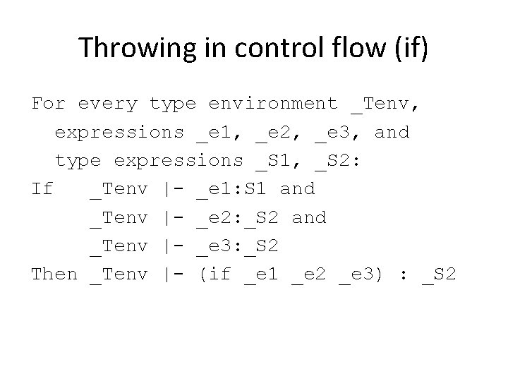 Throwing in control flow (if) For every type environment _Tenv, expressions _e 1, _e