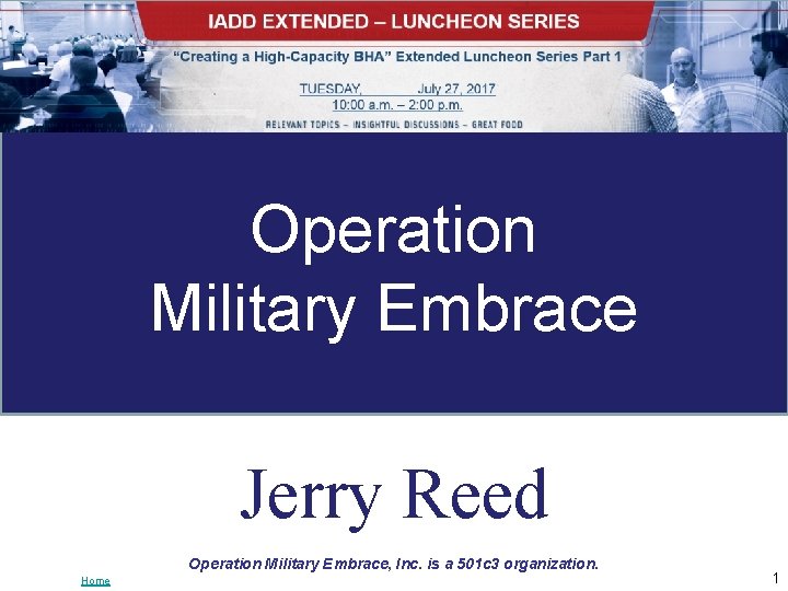 Operation Military Embrace Jerry Reed Operation Military Embrace, Inc. is a 501 c 3