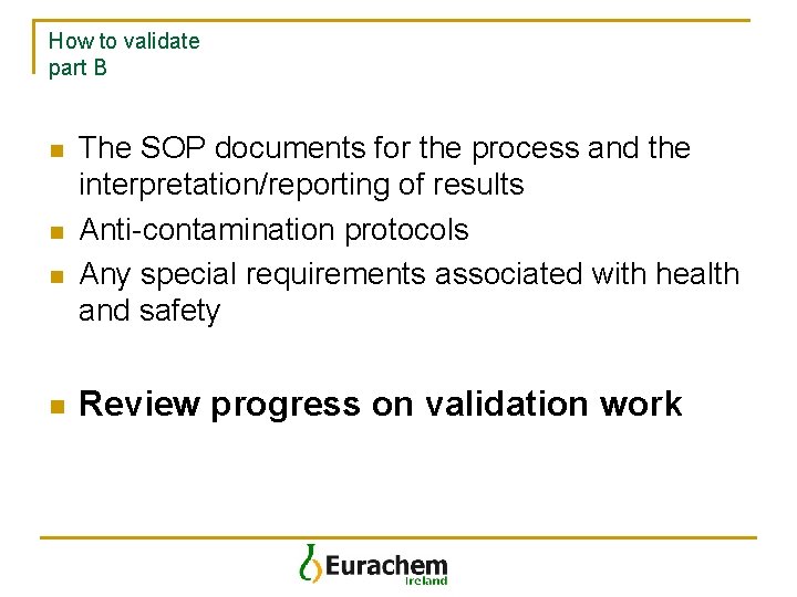 How to validate part B n n The SOP documents for the process and