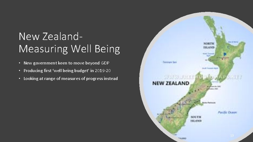 New Zealand. Measuring Well Being • New government keen to move beyond GDP •