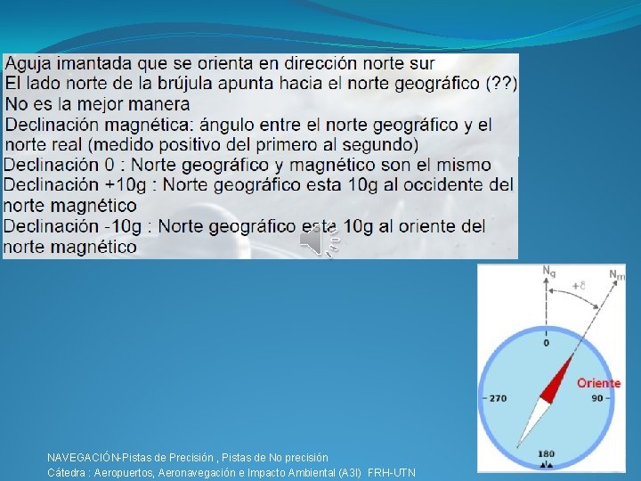 NAVEGACIÓN-Pistas de Precisión , Pistas de No precisión Cátedra : Aeropuertos, Aeronavegación e Impacto