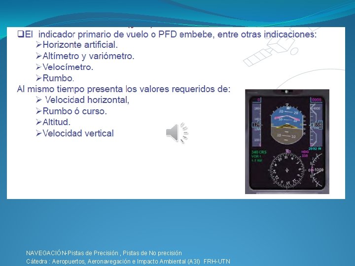 NAVEGACIÓN-Pistas de Precisión , Pistas de No precisión Cátedra : Aeropuertos, Aeronavegación e Impacto