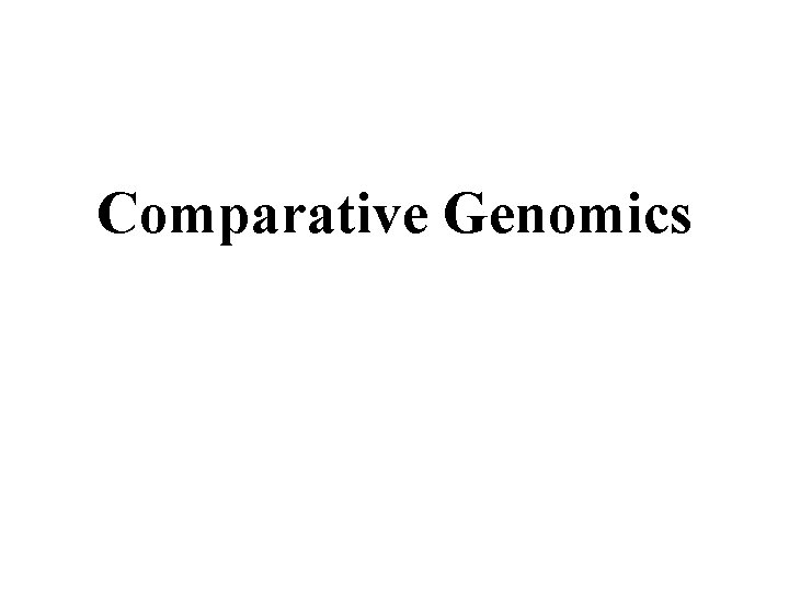 Comparative Genomics 